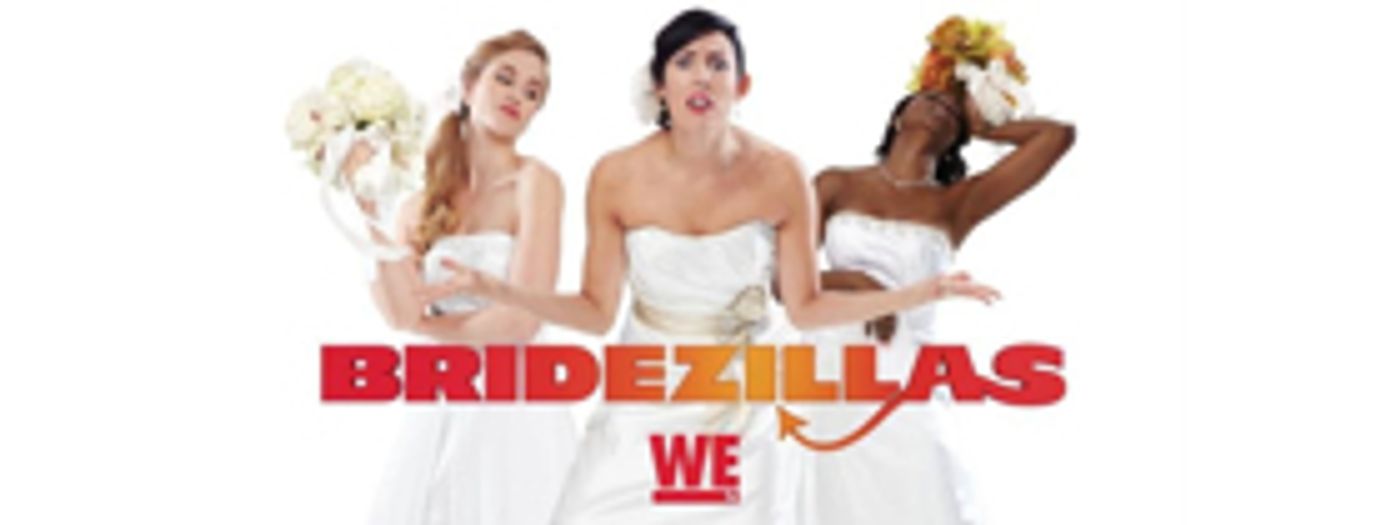 WE tv Renews BRIDEZILLAS for 10 New Episodes in 2019  Image