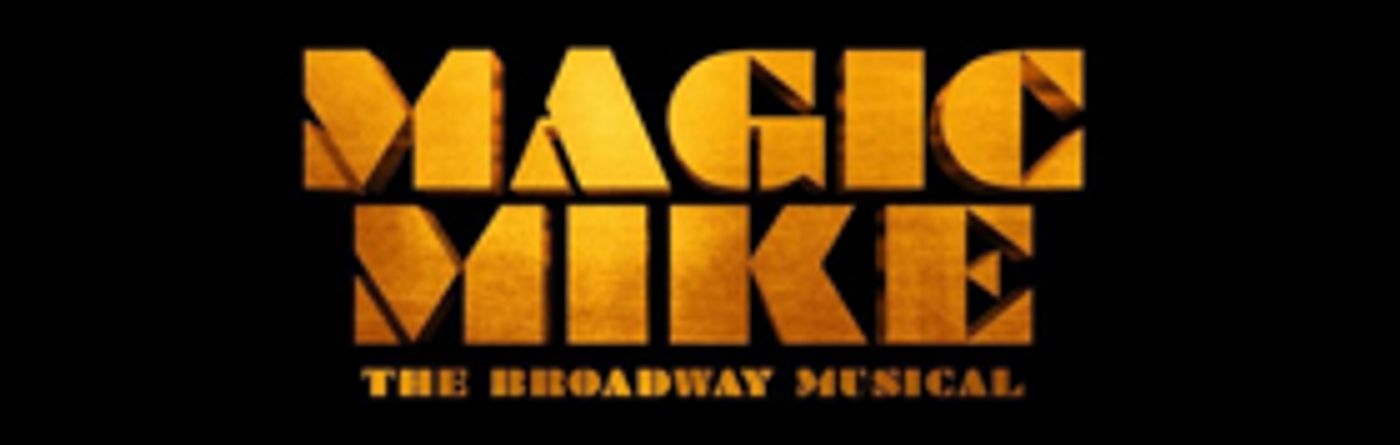Breaking: Tom Kitt and Brian Yorkey's MAGIC MIKE Musical Will Make Pre-Broadway Premiere in Boston This Fall  Image