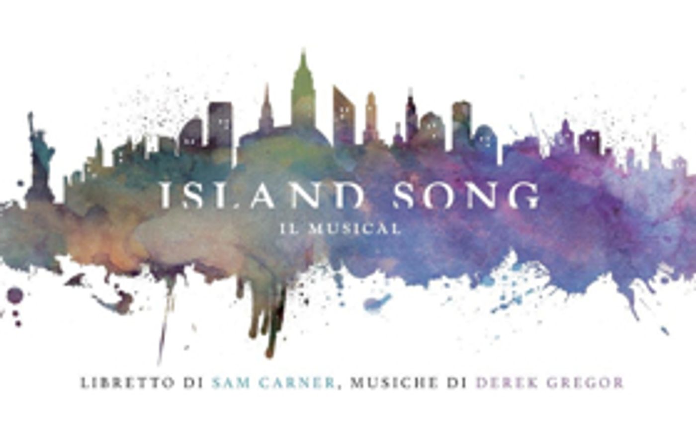 ISLAND SONG: il musical sulla Grande Mela per la prima volta in Italia ISLAND SONG: il musical sulla Grande Mela per la prima volta in Italia Image