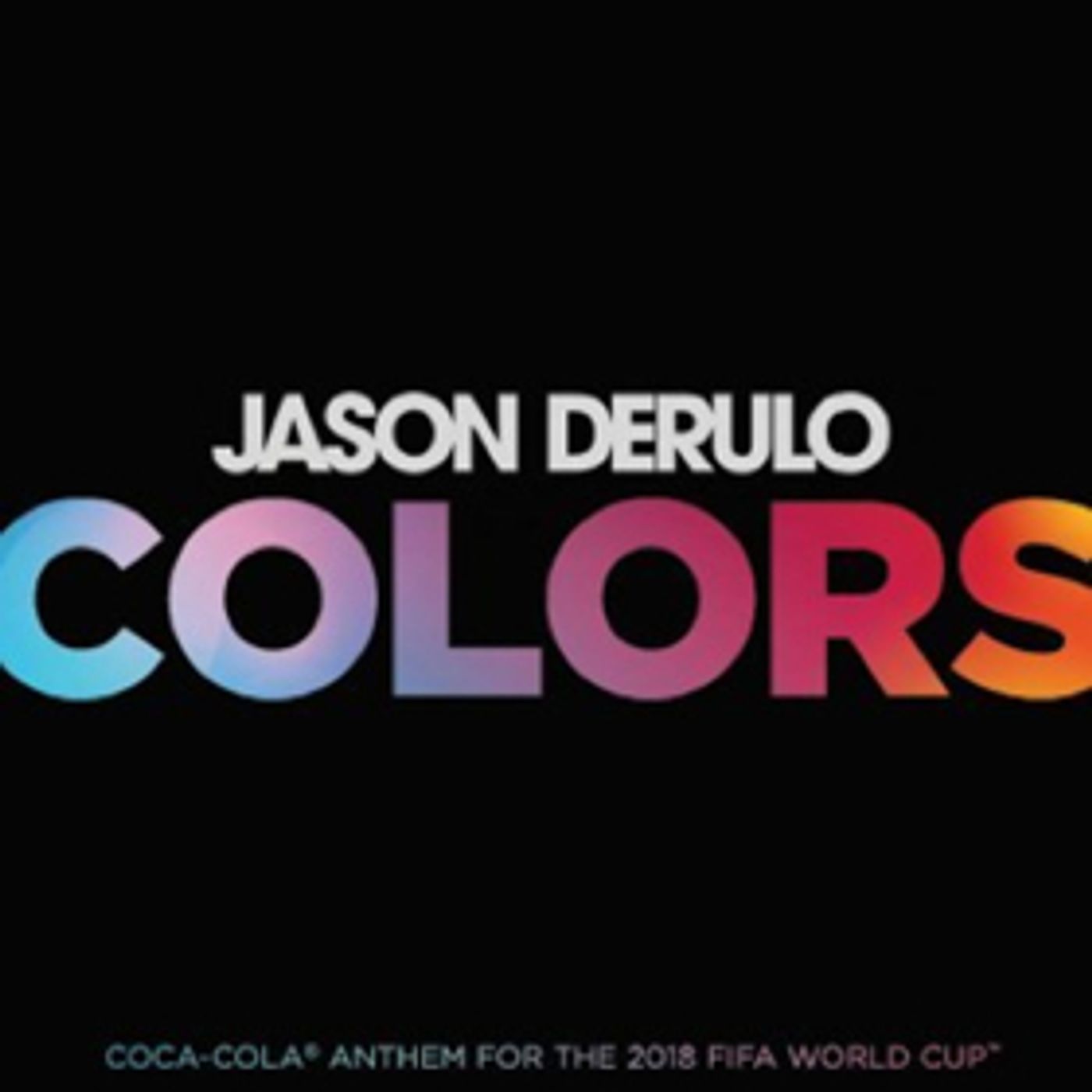Jason Derulo's New Single COLORS to Serve as Coca-Cola Anthem for 2018 FIFA World Cup Jason Derulo's New Single COLORS to Serve as Coca-Cola Anthem for 2018 FIFA World Cup Image