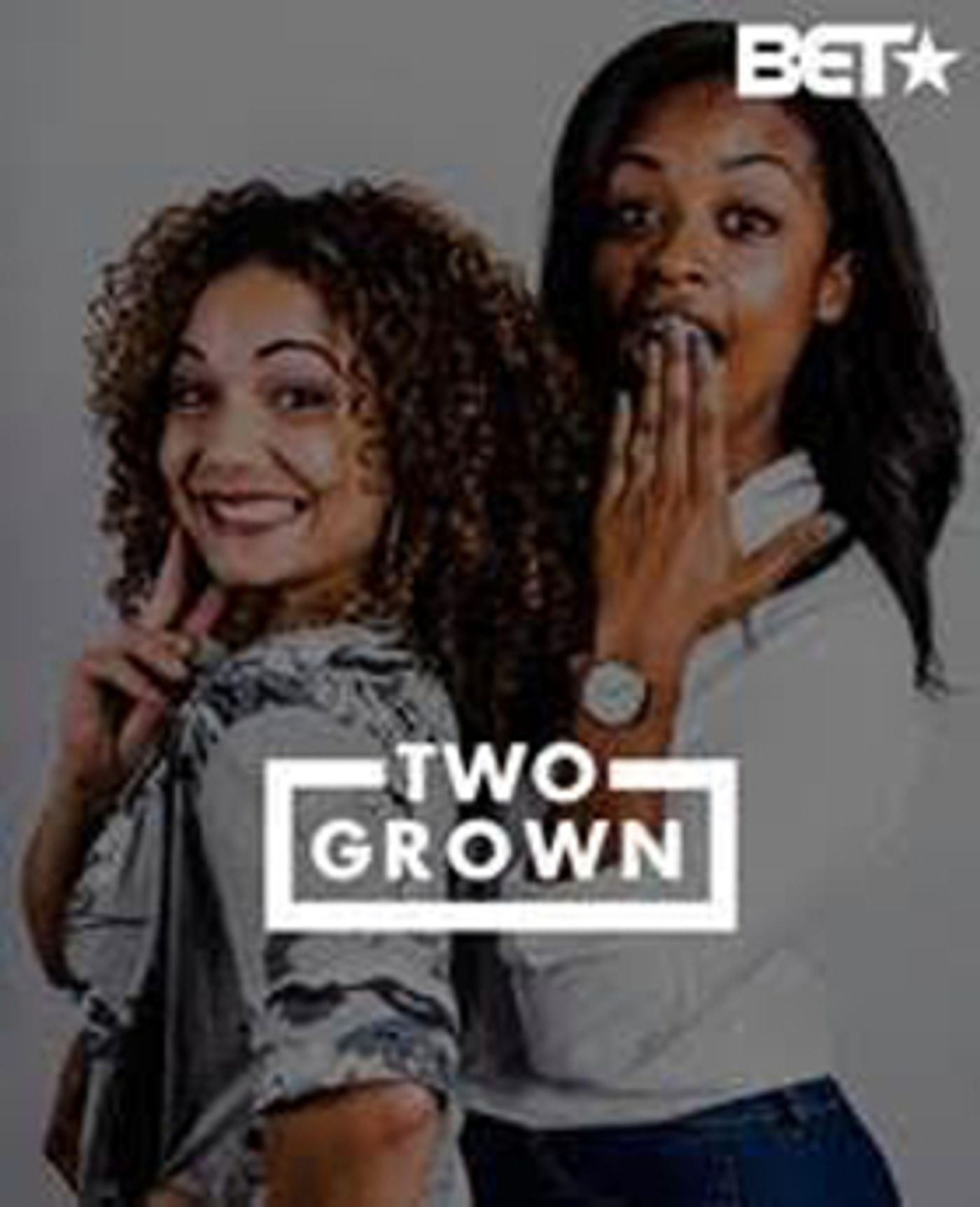 BET Launches New Digital Scripted Comedy TWO GROWN  Image