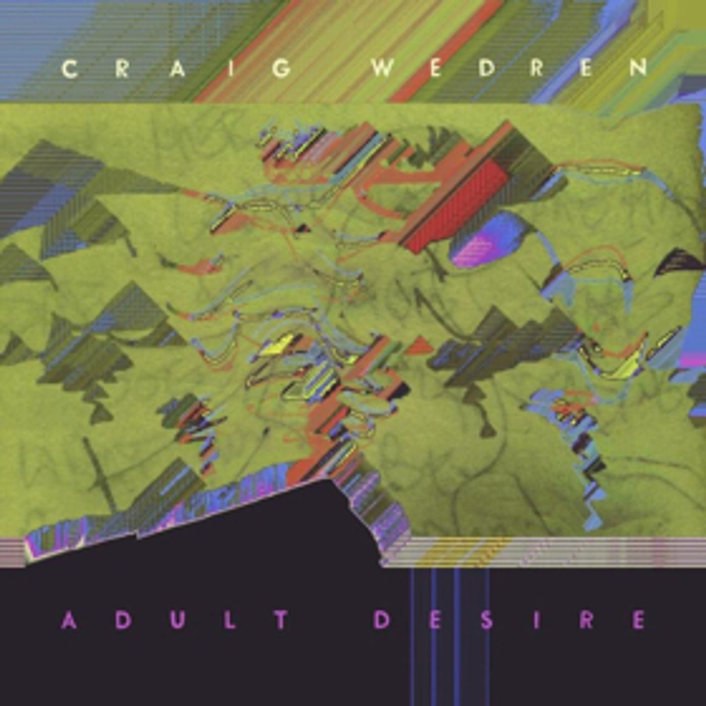 Craig Wedren Releases Fourth Studio Album ADULT DESIRE + Innovative Virtual Reality App Craig Wedren Releases Fourth Studio Album ADULT DESIRE + Innovative Virtual Reality App Image