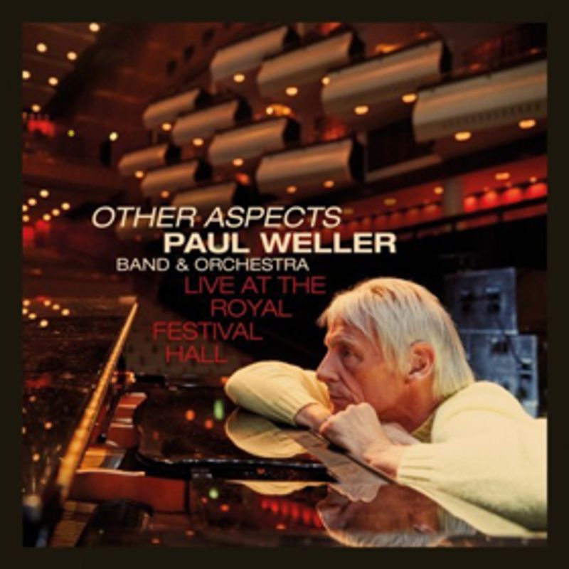 Paul Weller To Release OTHER ASPECTS, LIVE AT THE ROYAL FESTIVAL HALL Image