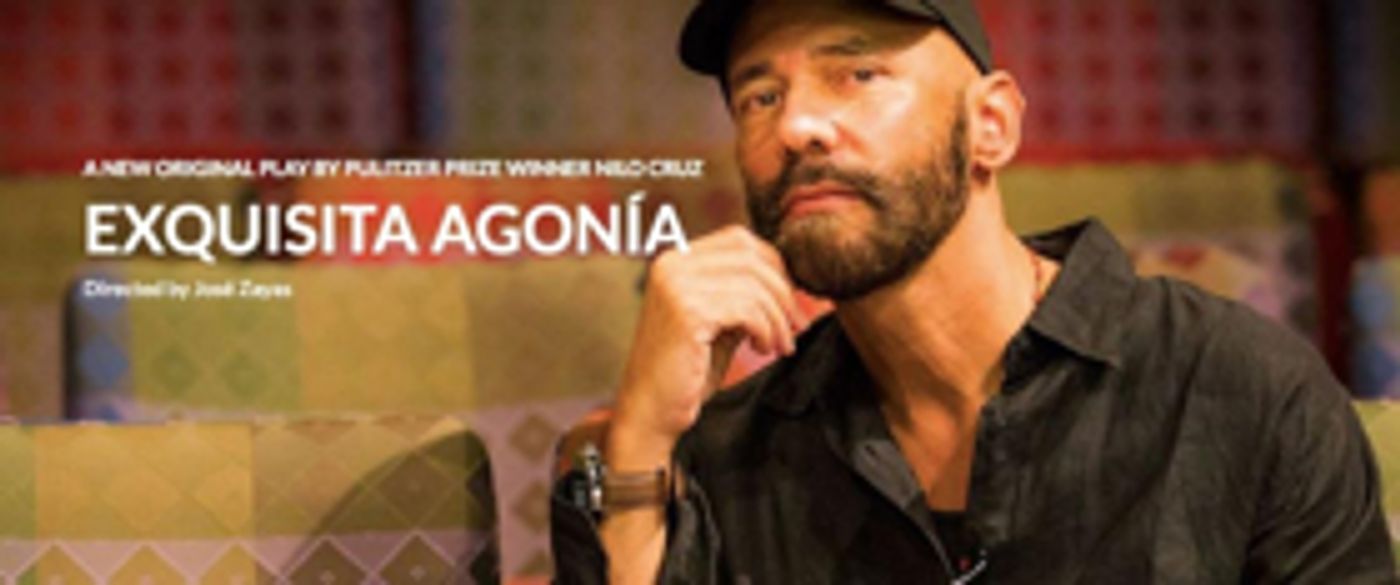 Casting Announced For Pulitzer Prize-Winning Playwright Nilo Cruz's Newest Work EXQUISITA AGONIA  Image