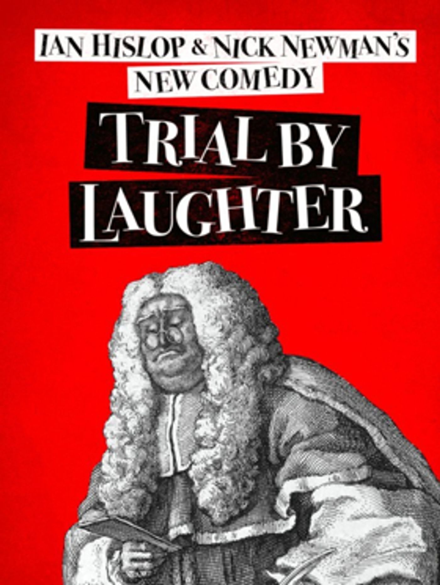 Ian Hislop And Nick Newman Return With New Satirical Play TRIAL BY LAUGHTER  Image