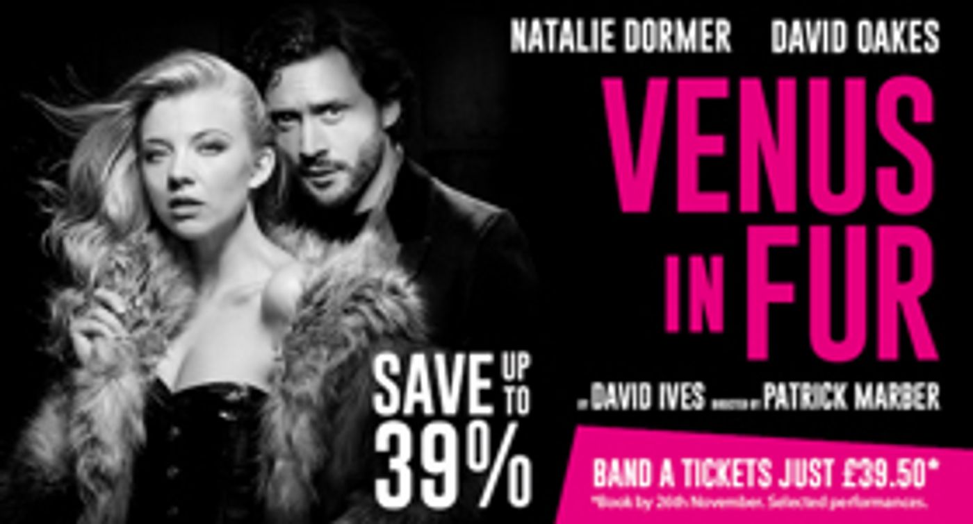 Upgrade Offer: Great Deals On Tickets For VENUS IN FUR  Image