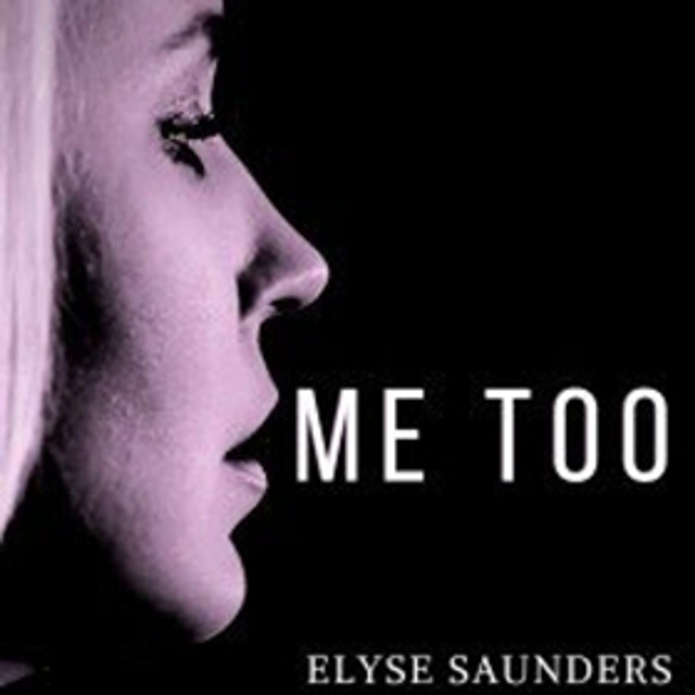 Country Recording Artist Elyse Saunders Believes That Music Heals and Releases New Single ME TOO Country Recording Artist Elyse Saunders Believes That Music Heals and Releases New Single ME TOO Image