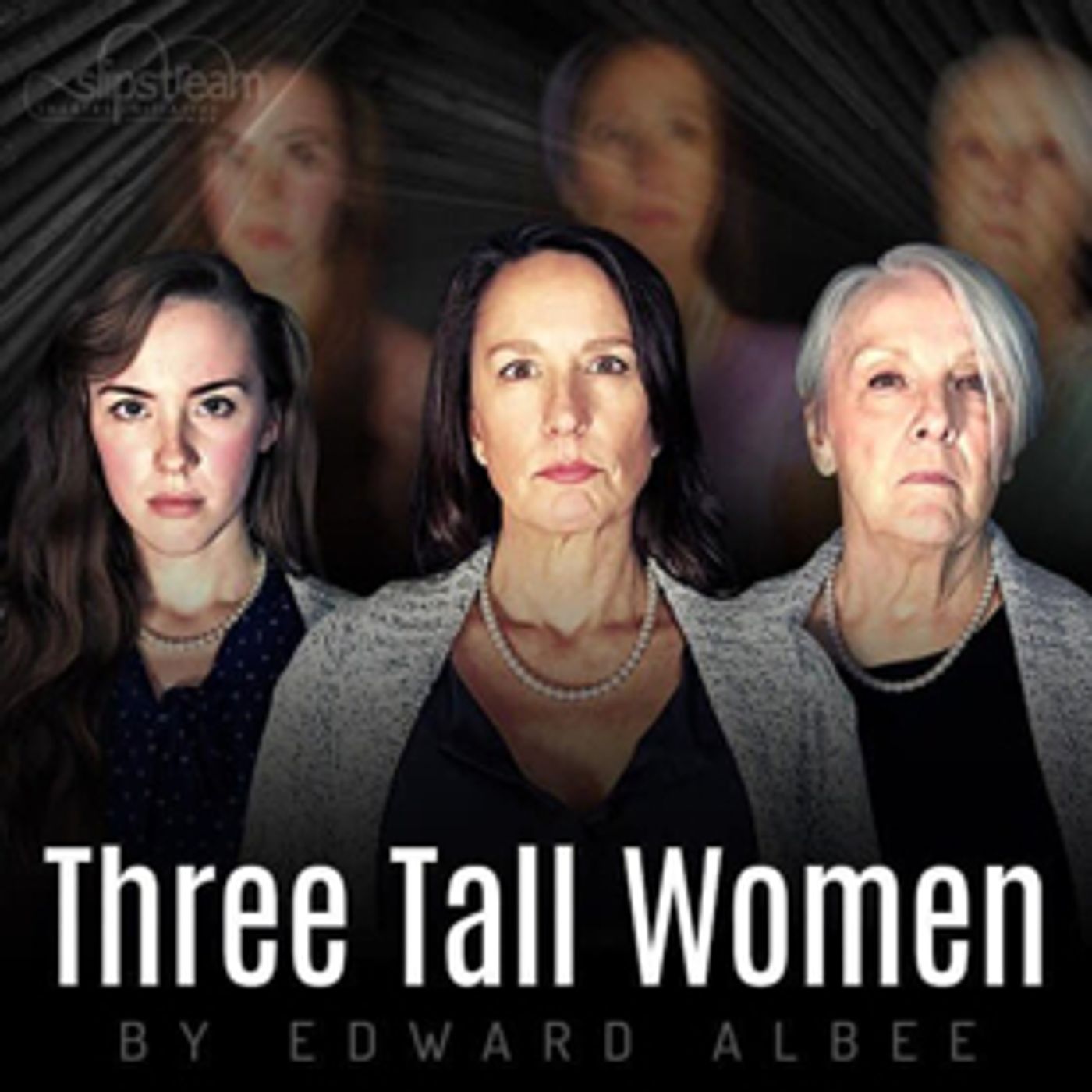 Slipstream Presents THREE TALL WOMEN Slipstream Presents THREE TALL WOMEN Image