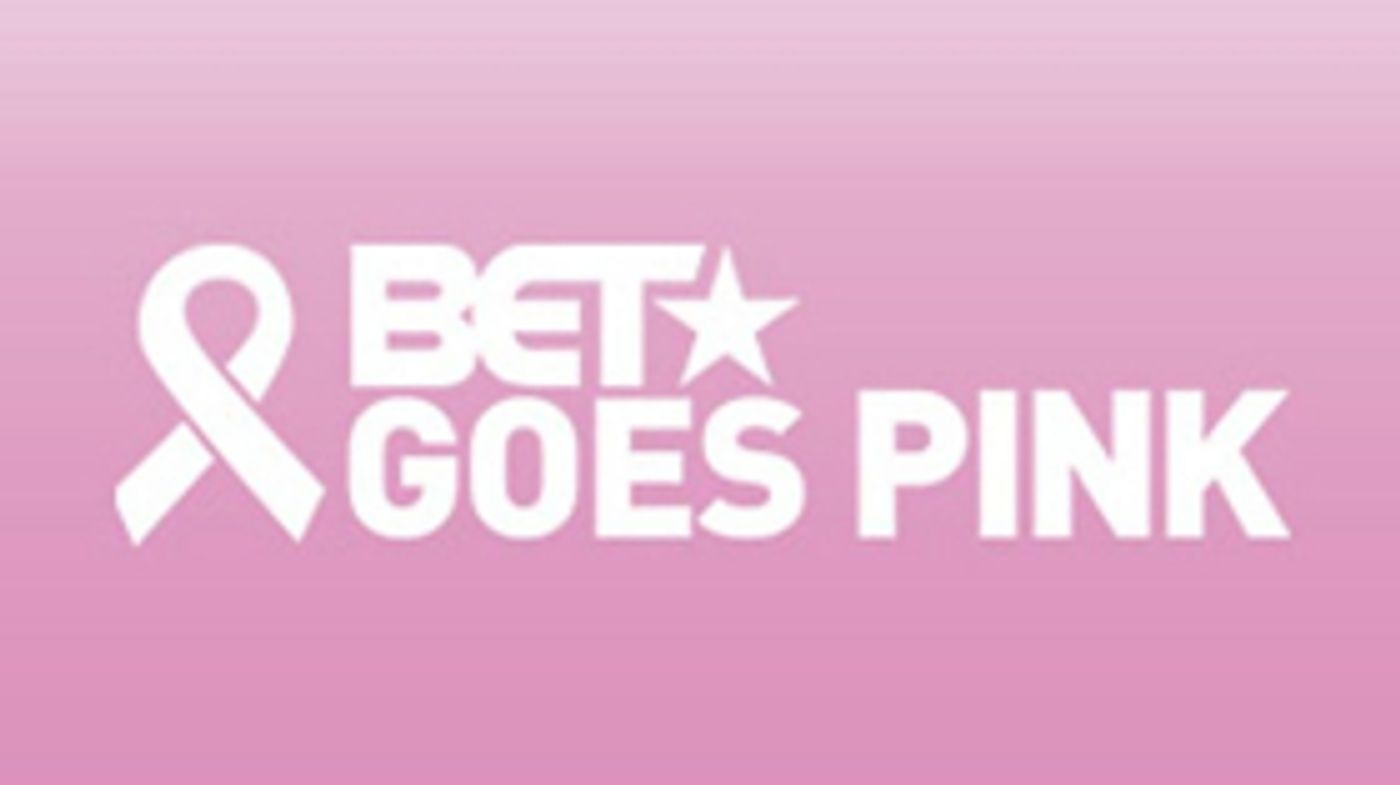 BET Announces Breast Cancer Awareness Campaign BET GOES PINK BET Announces Breast Cancer Awareness Campaign BET GOES PINK Image