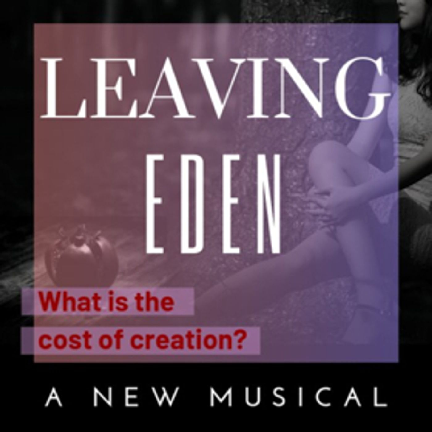 New York Musical Festival Presents the World Premiere Production of LEAVING EDEN New York Musical Festival Presents the World Premiere Production of LEAVING EDEN Image