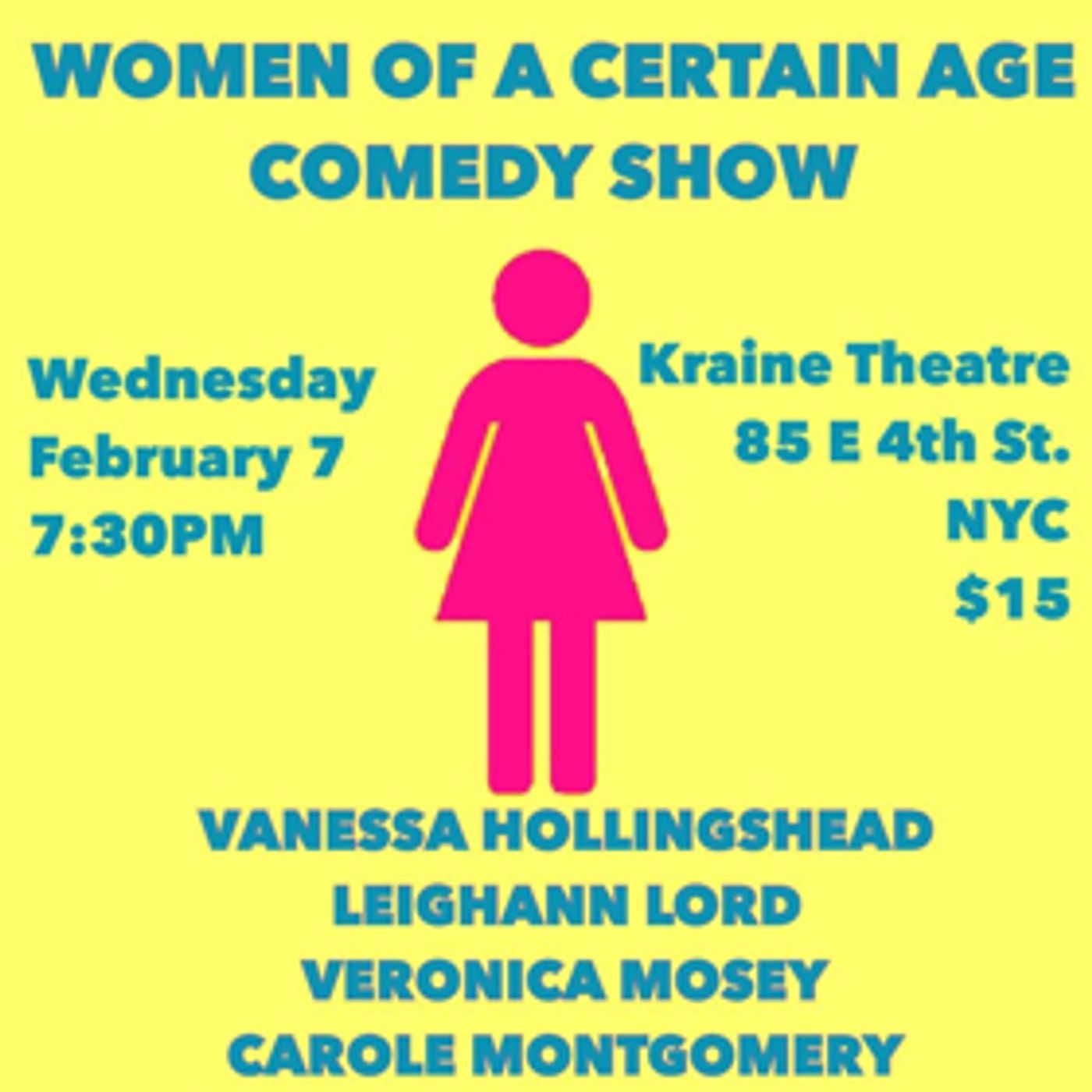 WOMEN OF A CERTAIN AGE Comedy Returns Featuring: Carole Montgomery, Veronica Mosey and More WOMEN OF A CERTAIN AGE Comedy Returns Featuring: Carole Montgomery, Veronica Mosey and More Image