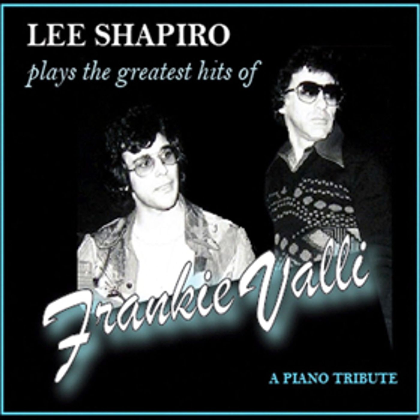 'Lee Shapiro Plays the Greatest Hits of Frankie Valli' to be Released September 28th  Image