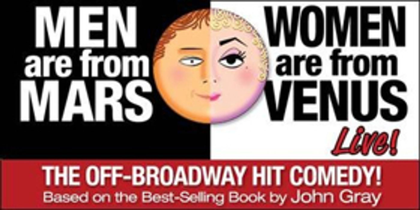 MEN ARE FROM MARS - WOMEN ARE FROM VENUS LIVE! Returns to Aronoff Center  Image