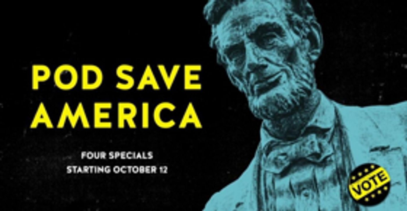 POD SAVE AMERICA to Premiere Friday with Guest Andrew Gillum POD SAVE AMERICA to Premiere Friday with Guest Andrew Gillum Image