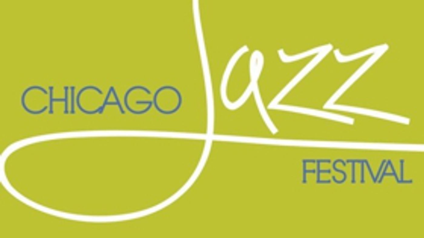 The 40th Annual Chicago Jazz Festival Announces Full Lineup The 40th Annual Chicago Jazz Festival Announces Full Lineup Image