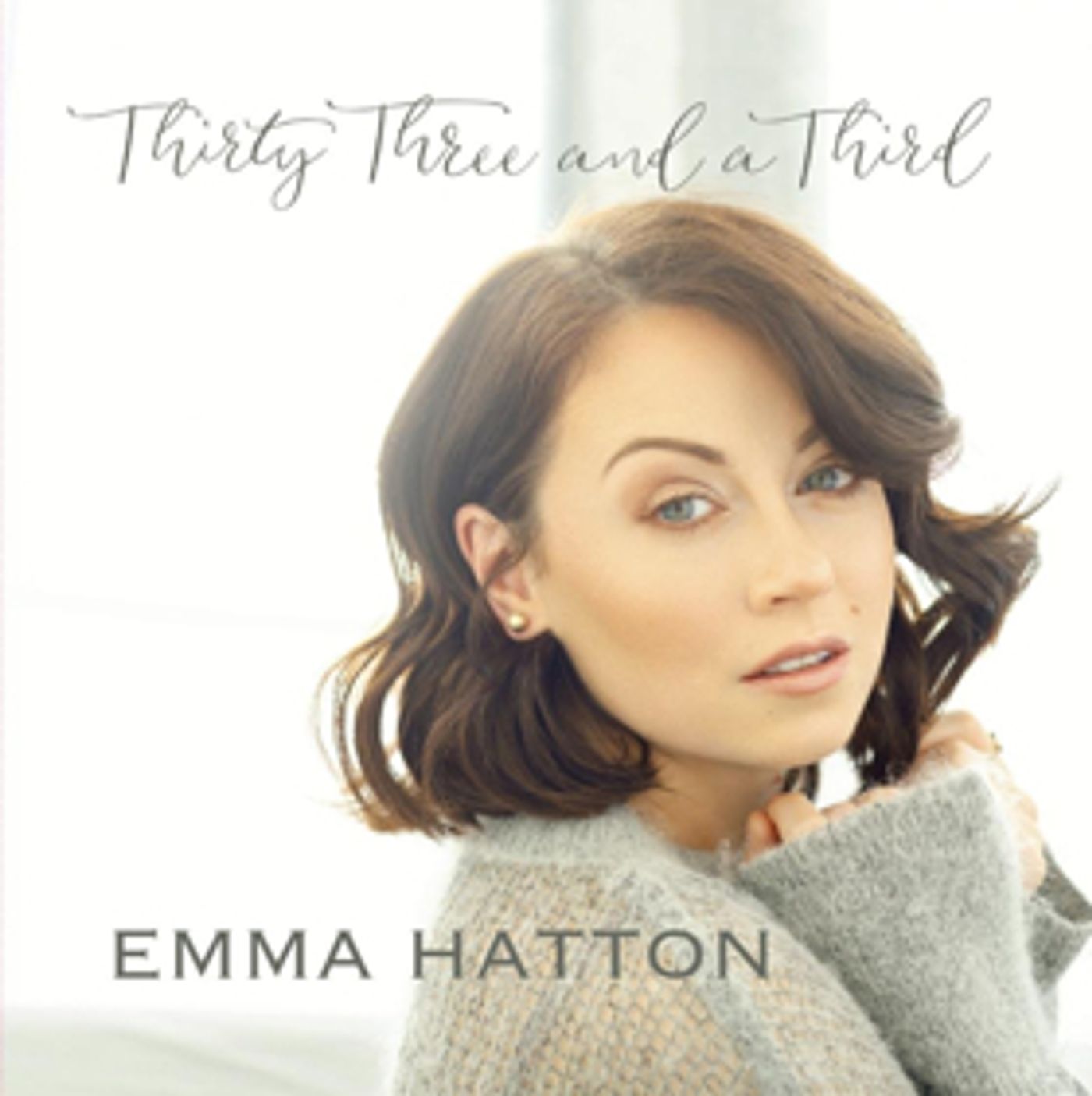 Emma Hatton Releases EP THIRTY THREE AND A THIRD Emma Hatton Releases EP THIRTY THREE AND A THIRD Image
