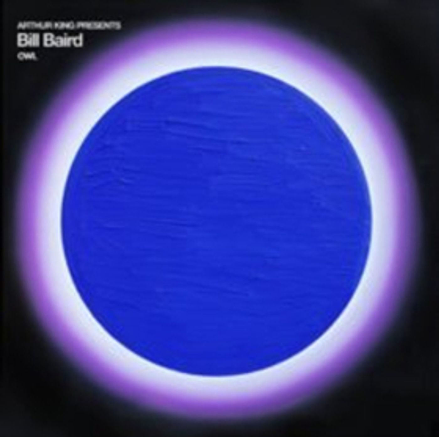Arthur King Presents: Bill Baird's 'Owl', Out October 19 via Dangerbird Records Arthur King Presents: Bill Baird's 'Owl', Out October 19 via Dangerbird Records Image