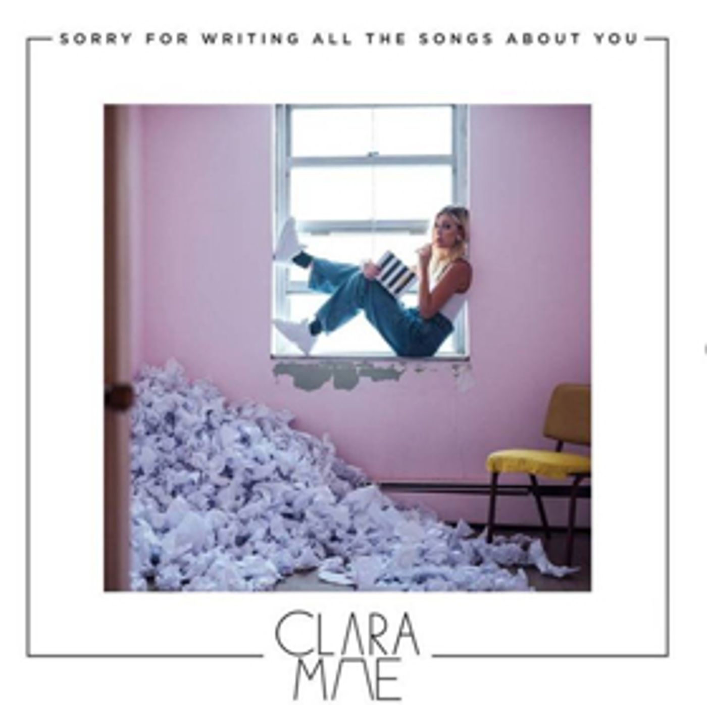 Clara Mae Releases Debut EP SORRY FOR WRITING ALL THE SONGS ABOUT YOU  Image