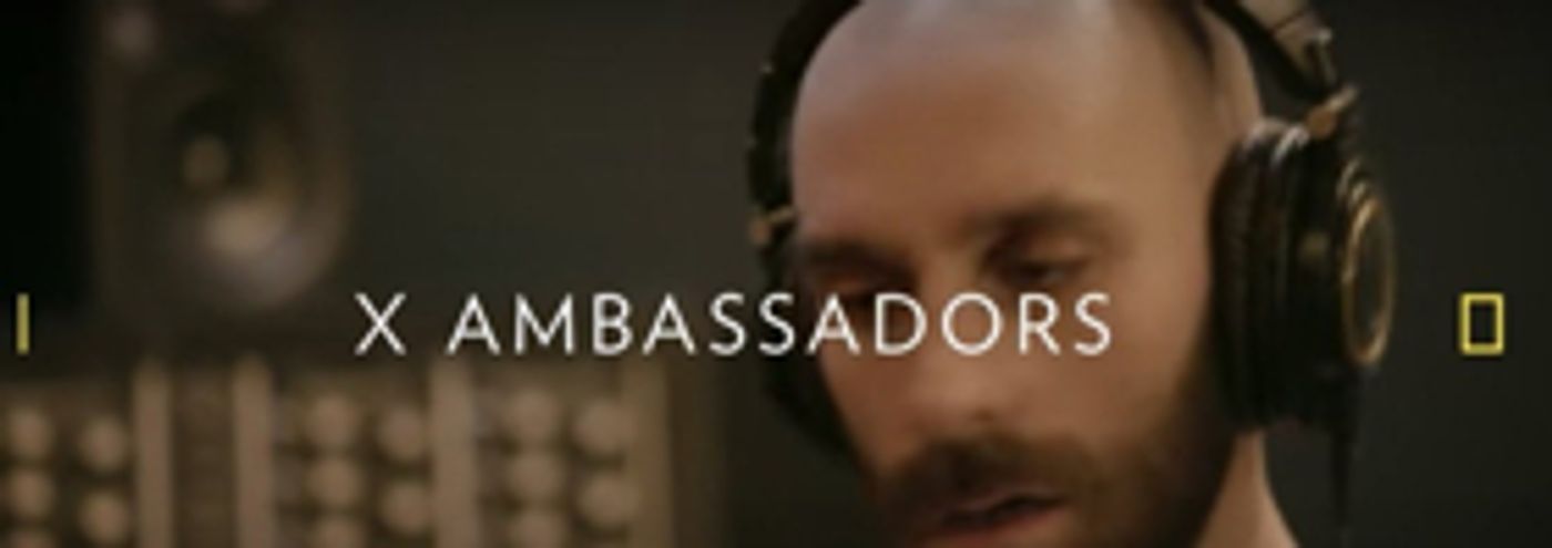 X Ambassadors Joins Bleeding Fingers Music for Nat Geo WILD's Earth Day Special SYMPHONY FOR OUR WORLD  Image