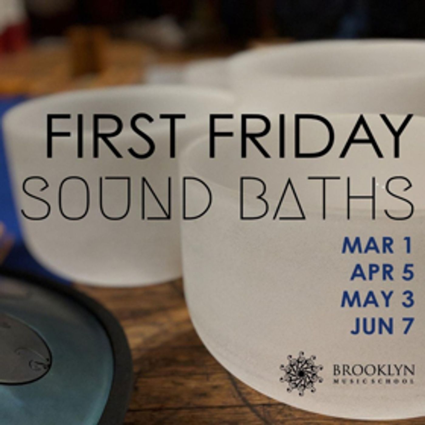 Brooklyn Music School Announces 'First Friday Sound Baths'  Image