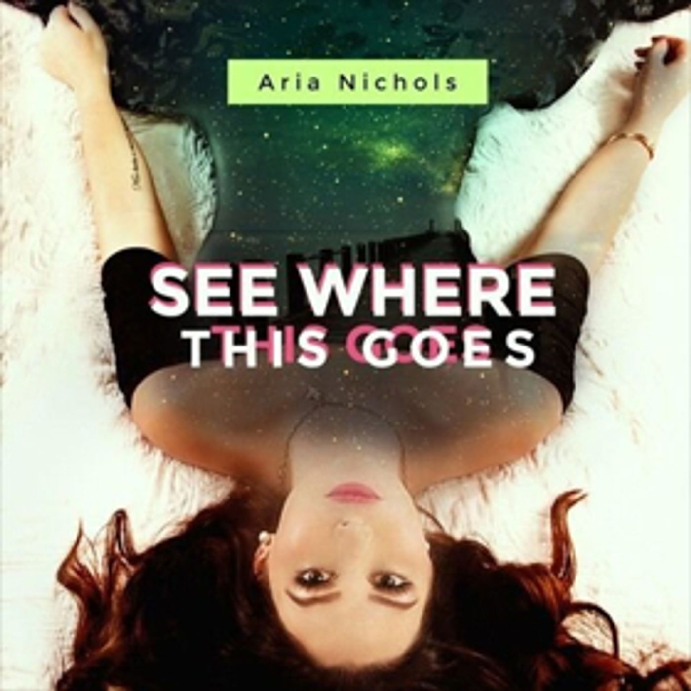 Aria Nichols Releases Debut Single 'See Where This Goes' Aria Nichols Releases Debut Single 'See Where This Goes' Image