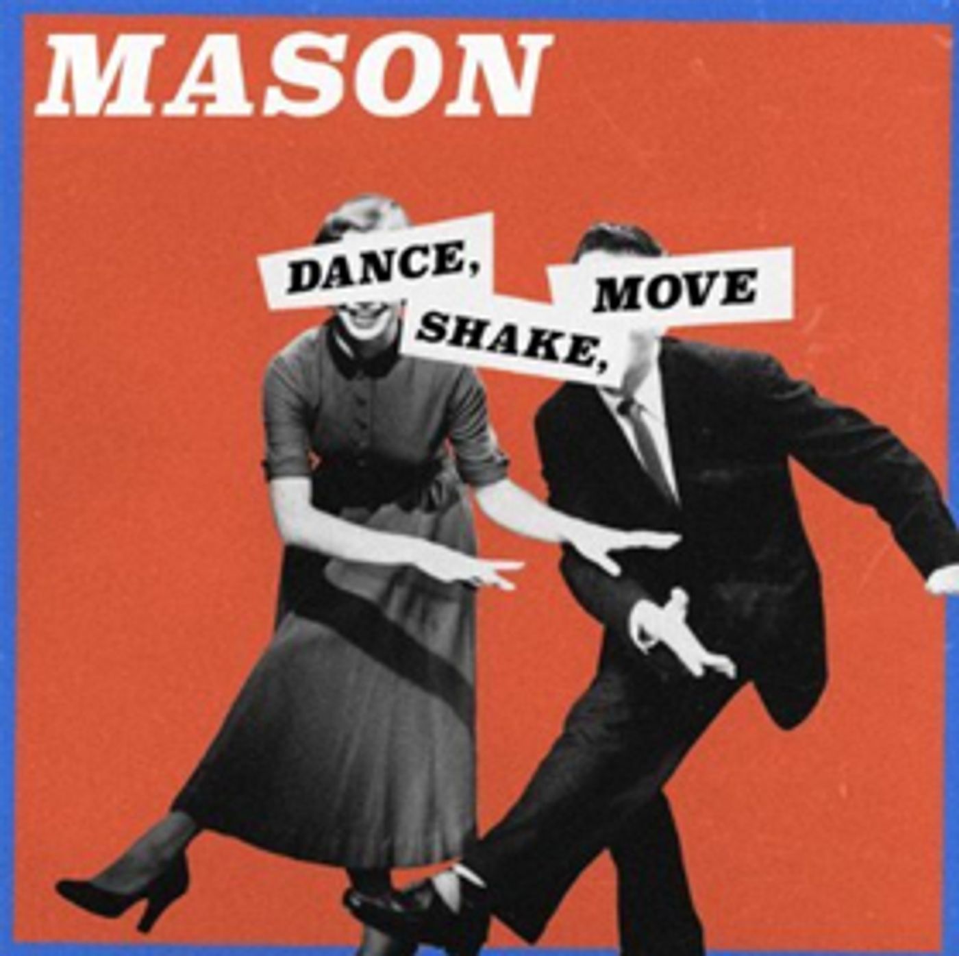 Tim Baresko Unveils Remix of Mason's DANCE, SHAKE, MOVE Tim Baresko Unveils Remix of Mason's DANCE, SHAKE, MOVE Image
