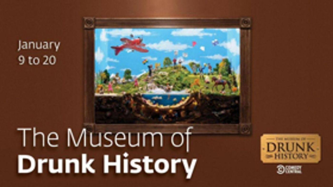 The Paley Center for Media to Open a DRUNK HISTORY Exhibit  Image