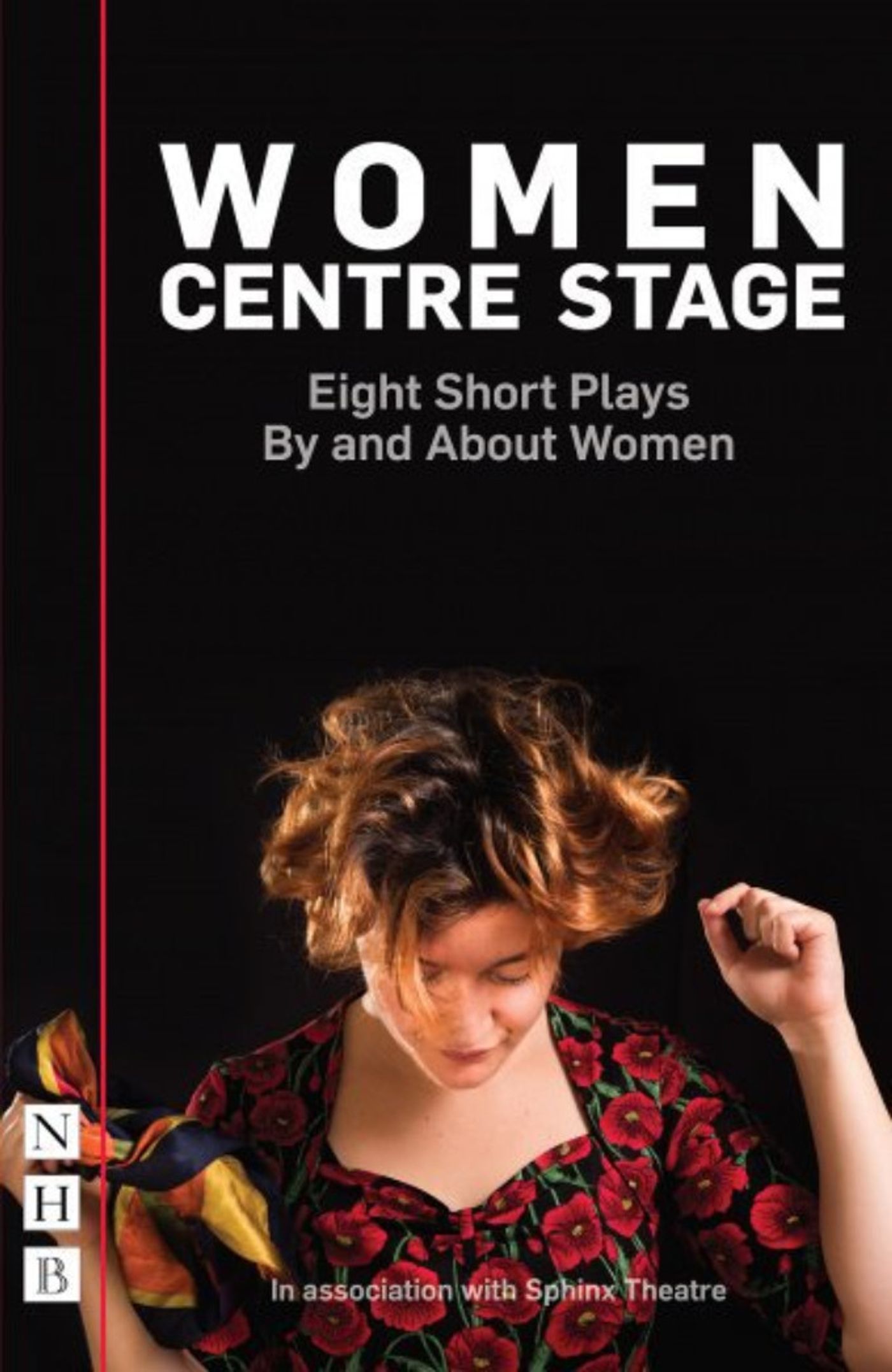 Book Review: WOMEN CENTRE STAGE: EIGHT SHORT PLAYS BY AND ABOUT WOMEN Book Review: WOMEN CENTRE STAGE: EIGHT SHORT PLAYS BY AND ABOUT WOMEN Image