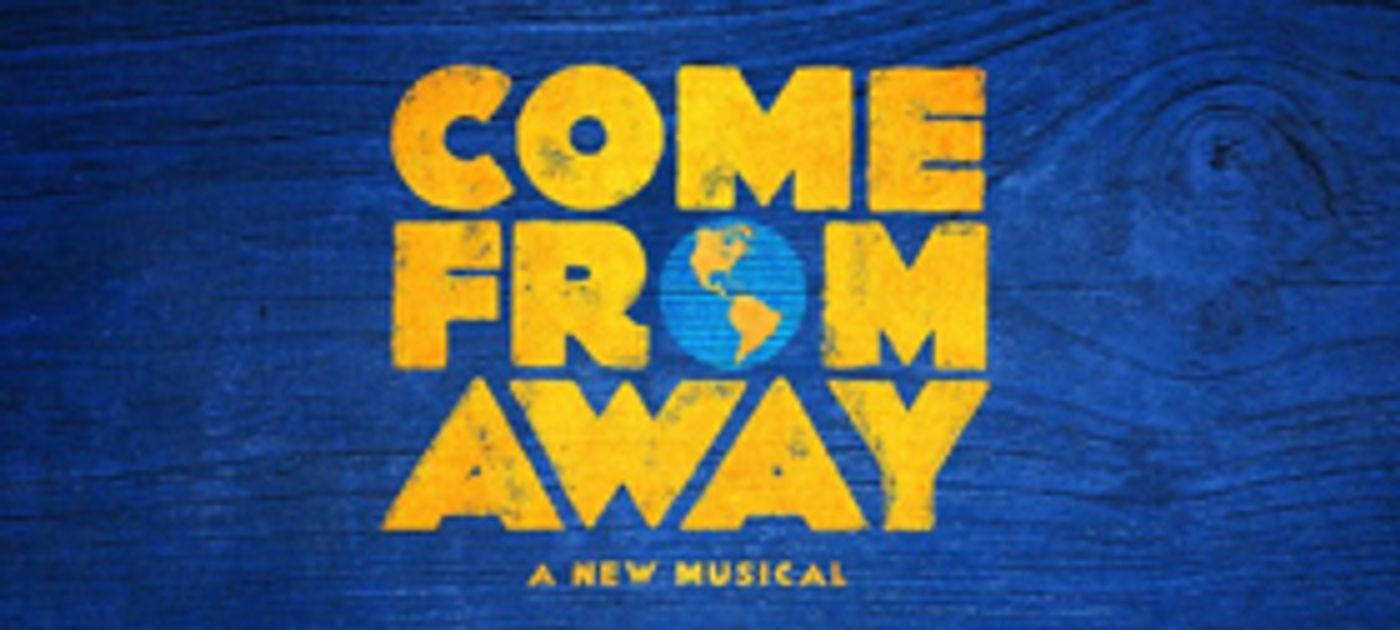 Tickets Are Now On Sale For COME FROM AWAY in the West End Tickets Are Now On Sale For COME FROM AWAY in the West End Image