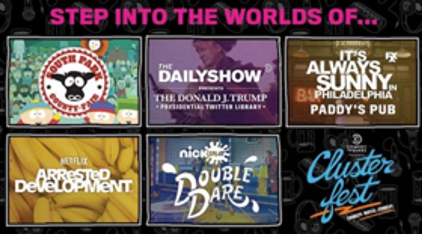 Comedy Central Presents Clusterfest Reveals Details For One-Of-A-Kind Experiences From TV's Most Iconic Comedy Shows Comedy Central Presents Clusterfest Reveals Details For One-Of-A-Kind Experiences From TV's Most Iconic Comedy Shows Image