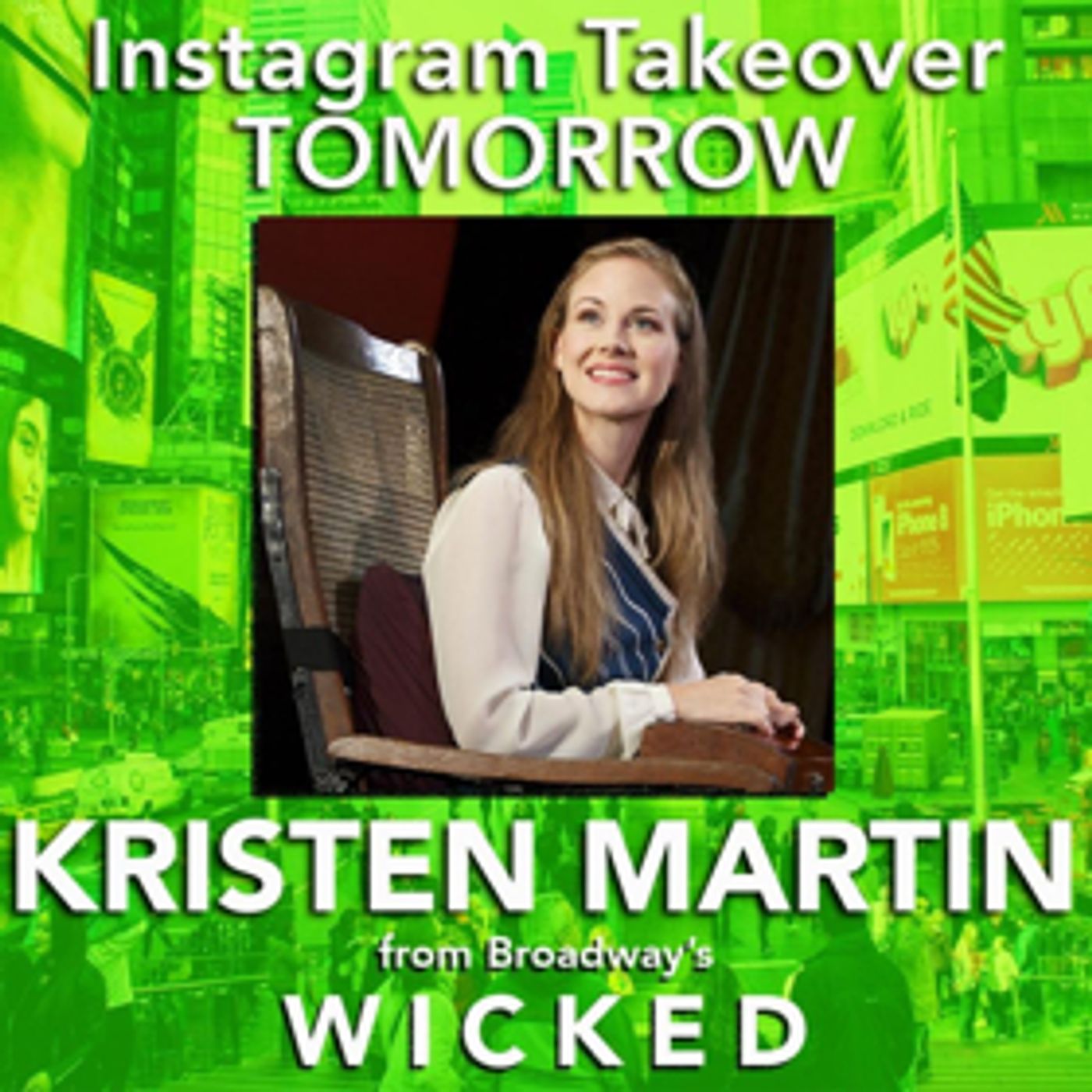 WICKED's Kristen Martin Takes Over BWW Instagram Tomorrow!  Image