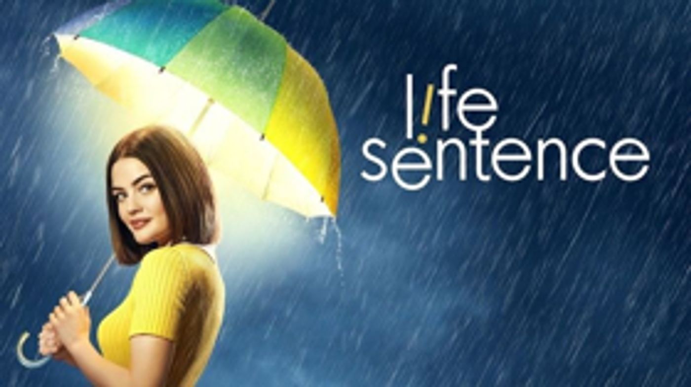 LIFE SENTENCE Starring Lucy Hale Cancelled By CW  Image