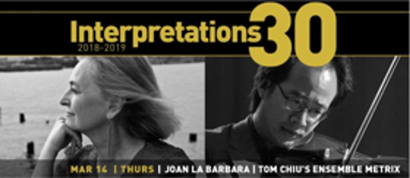 INTERPRETATIONS Series Continues 30th Anniversary Season March 14th  Image