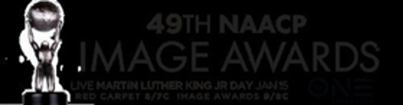 Nominees Announced for 49th NAACP Image Awards Nominees Announced for 49th NAACP Image Awards Image