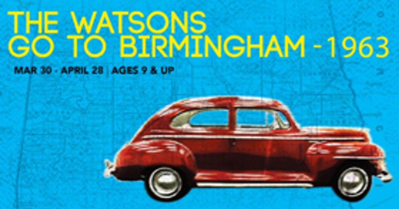 Chicago Children's Theatre to Debut THE WATSONS GO TO BIRMINGHAM – 1963 Chicago Children's Theatre to Debut THE WATSONS GO TO BIRMINGHAM – 1963 Image