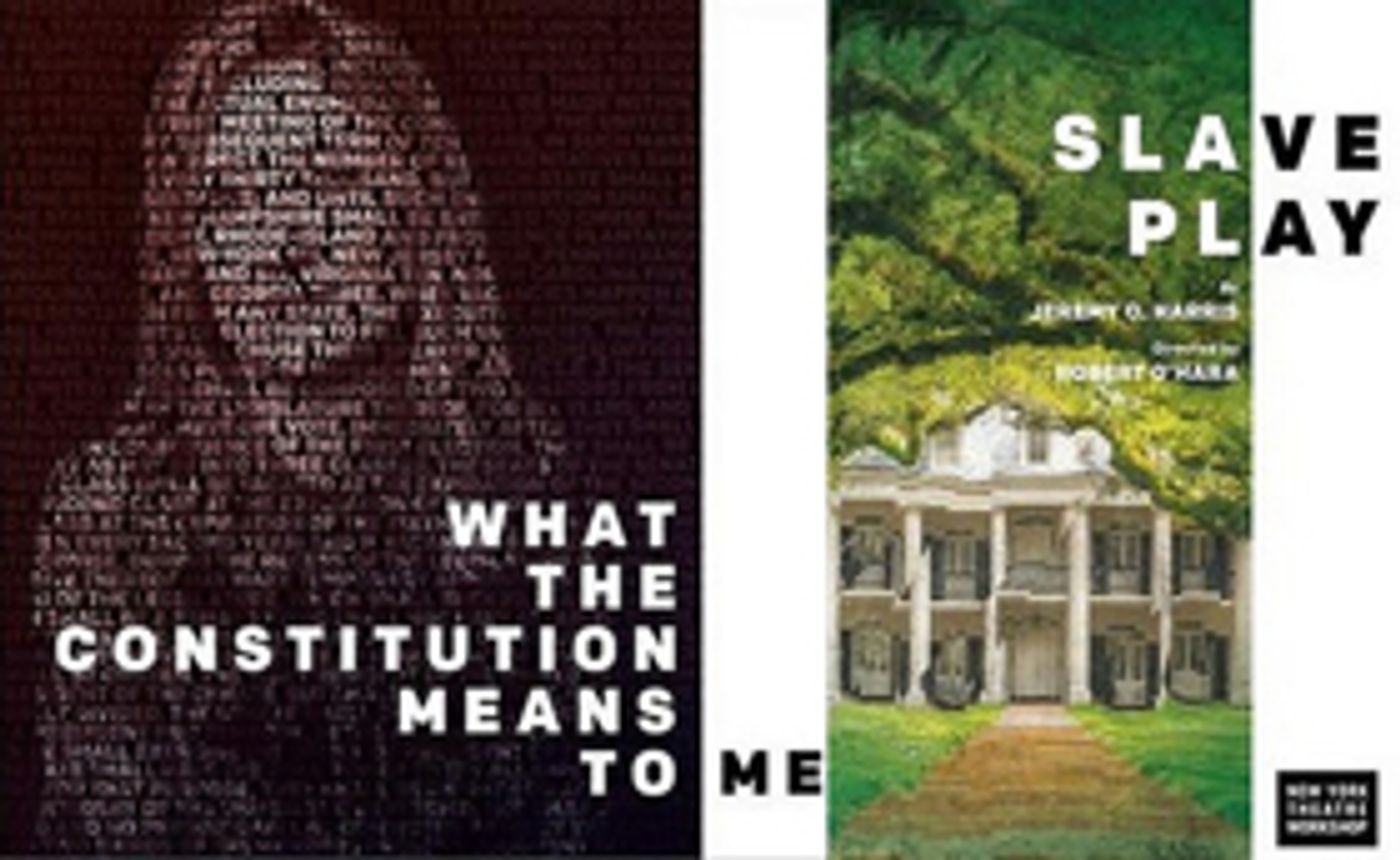 Rialto Chatter: Will WHAT THE CONSTITUTION MEANS TO ME and SLAVE PLAY Come to Broadway This Season?  Image