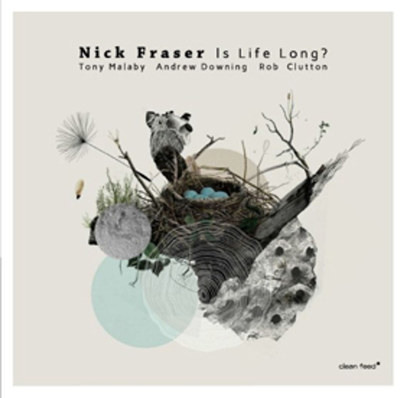 Drummer Nick Fraser to Release 'Is Life Lon'g Feat. Malaby/Downing/Clutton Image