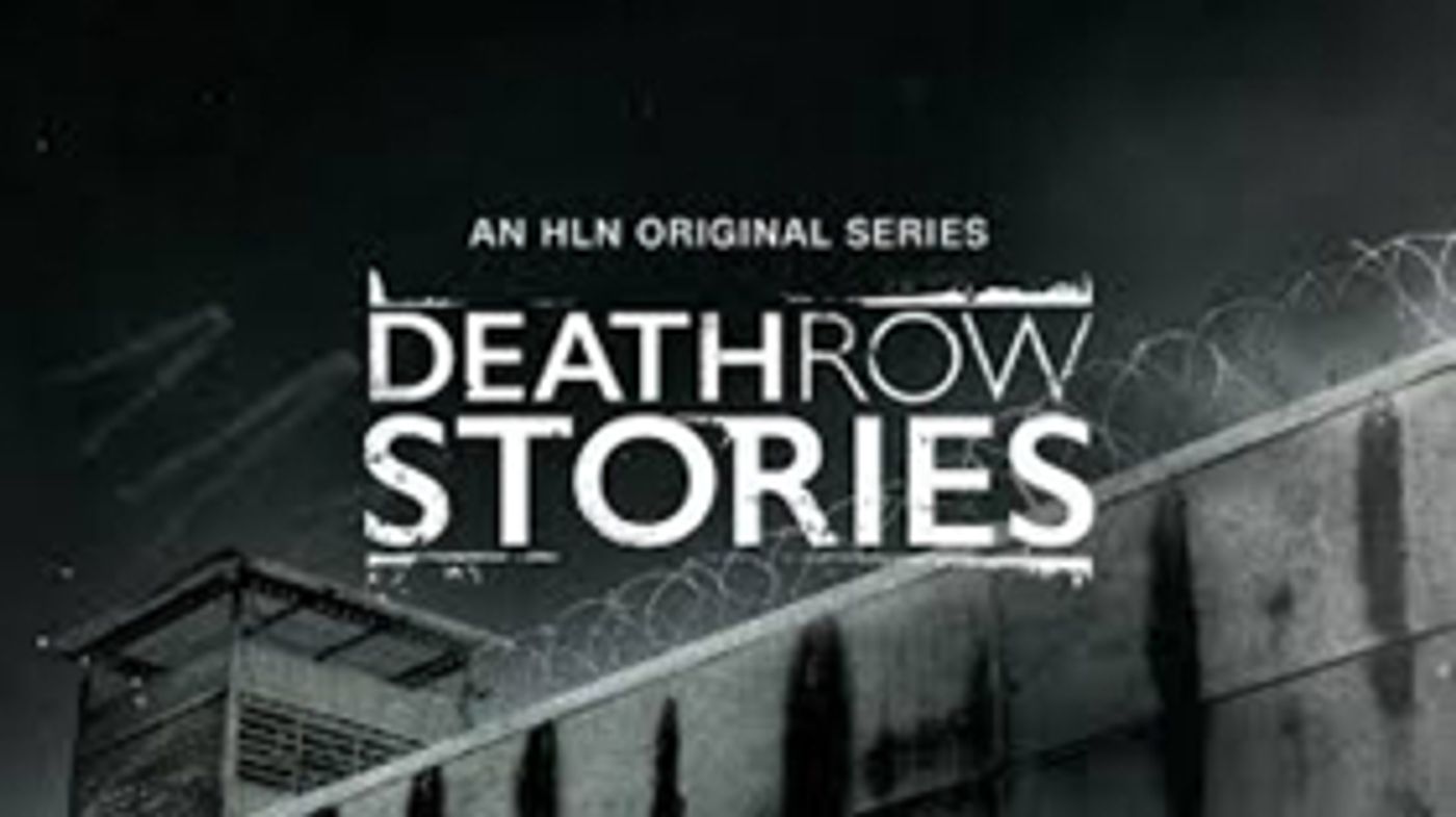 HLN Original Docu-Series DEATH ROW STORIES to Premiere Fourth Season on June 2  Image
