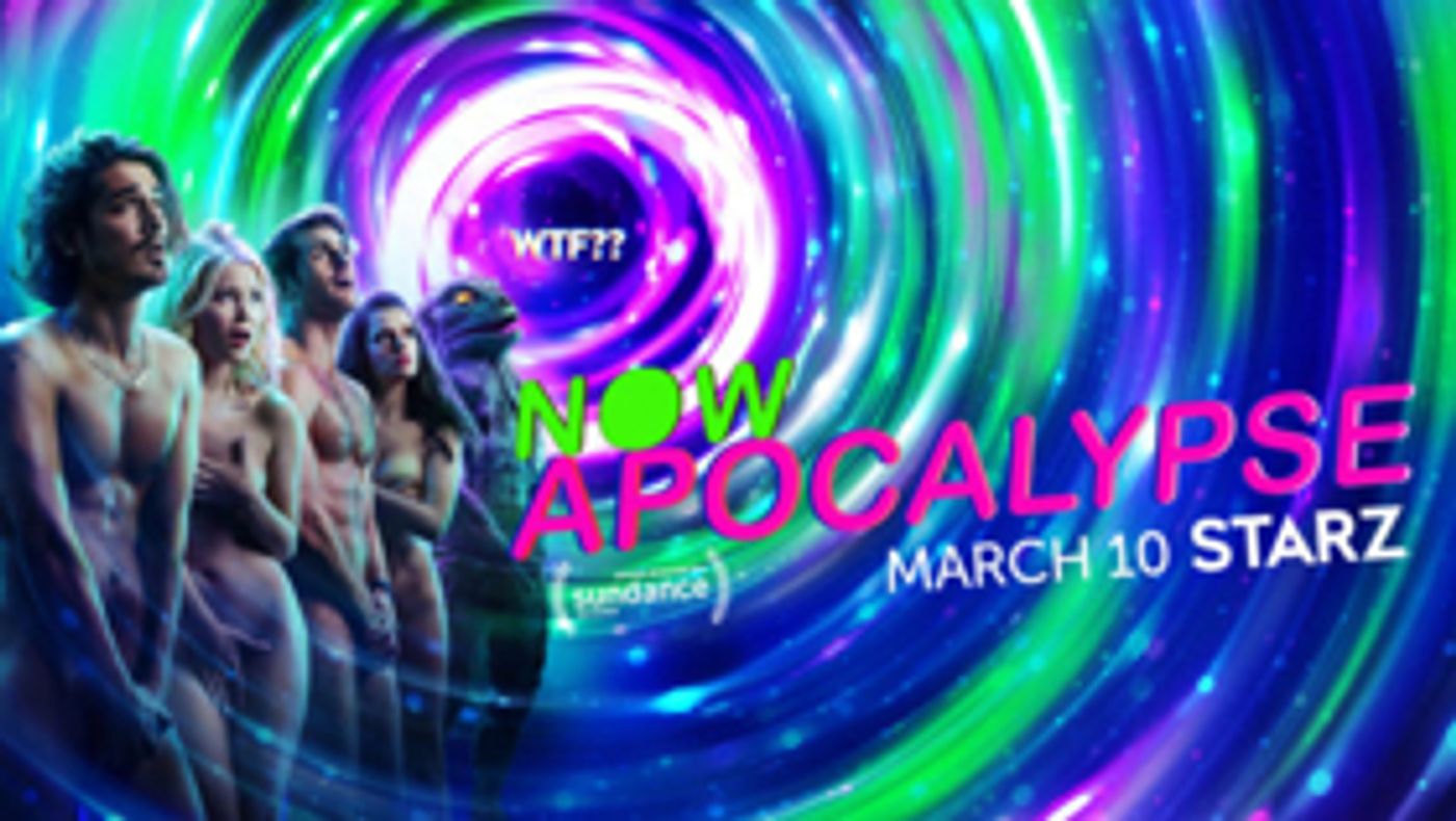 Starz to Release Full Season of NOW APOCALYPSE Starz to Release Full Season of NOW APOCALYPSE Image