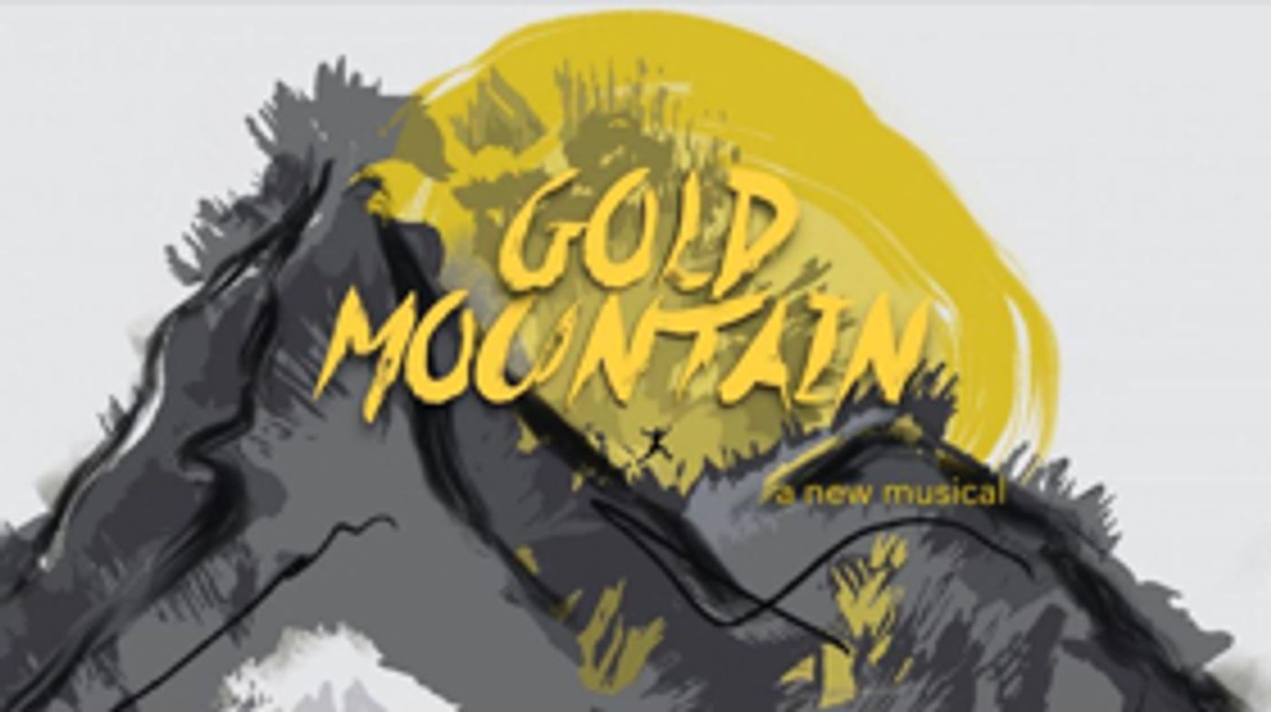 Review: New Musical GOLD MOUNTAIN is Intriguing  Image