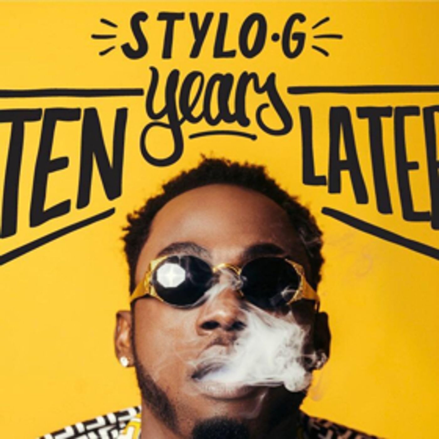 Stylo G's 'Ten Years Later EP' Available Today Stylo G's 'Ten Years Later EP' Available Today Image