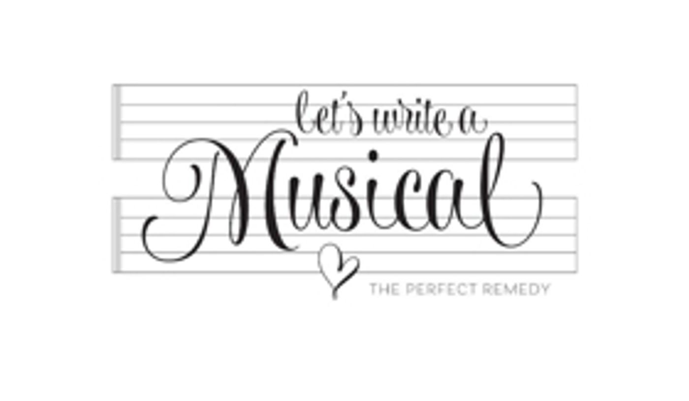 LET'S WRITE A MUSICAL Comes to the McCadden Theatre  Image