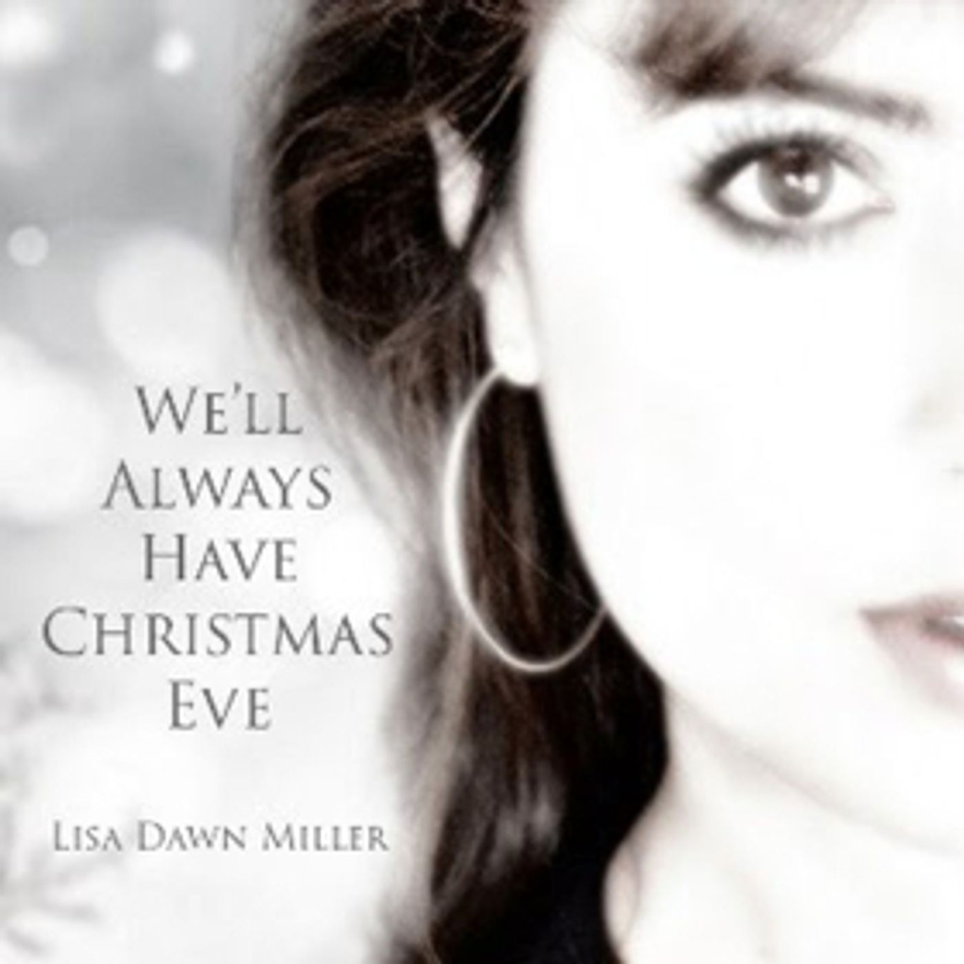 Lisa Dawn Miller Releases Powerful Holiday Song 'We'll Always Have Christmas Eve'  Image
