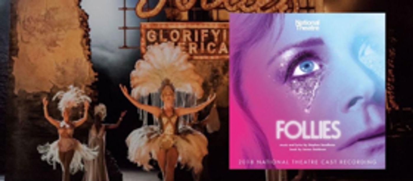 Warner Classics and National Theatre Present the FOLLIES 2018 Cast Recording Warner Classics and National Theatre Present the FOLLIES 2018 Cast Recording Image