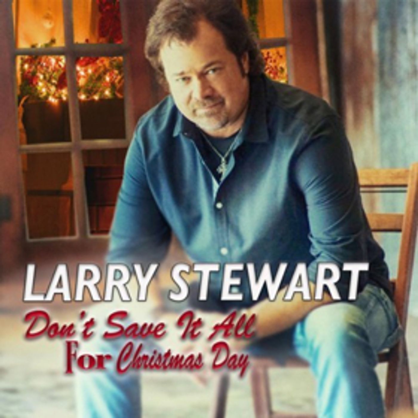 Restless Heart Frontman Larry Stewart Releases New Holiday Single DON'T SAVE IT ALL FOR CHRISTMAS DAY Restless Heart Frontman Larry Stewart Releases New Holiday Single DON'T SAVE IT ALL FOR CHRISTMAS DAY Image