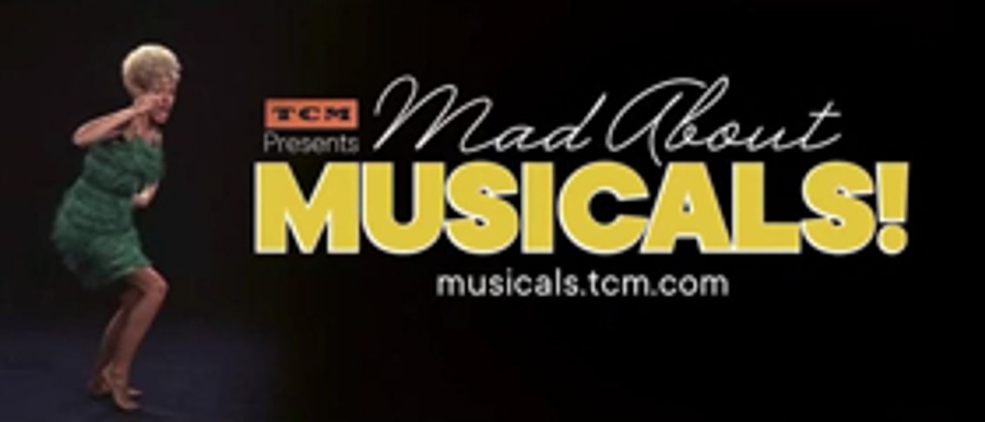 TCM To Pay Tribute To Musicals In June Programming Special 'Mad About Musicals!'  Image