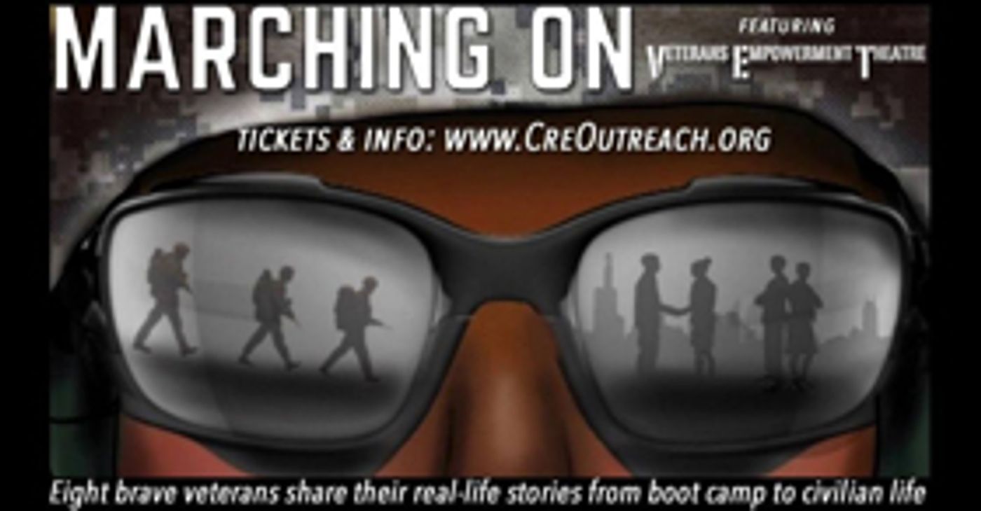 FIRST LOOK: CRE Outreach Presents MARCHING ON World Premiere Written and Performed by Military Veterans  Image