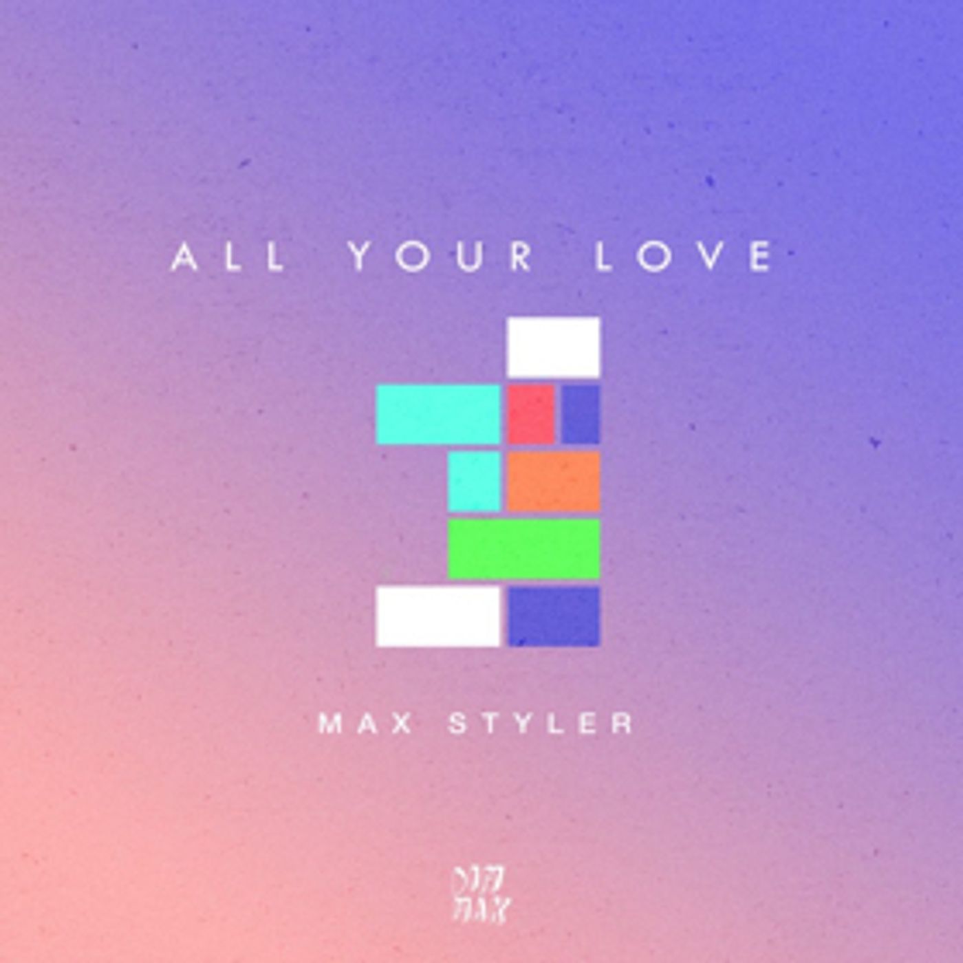Max Styler Heats Up The New Year With 'All Your Love'  Image