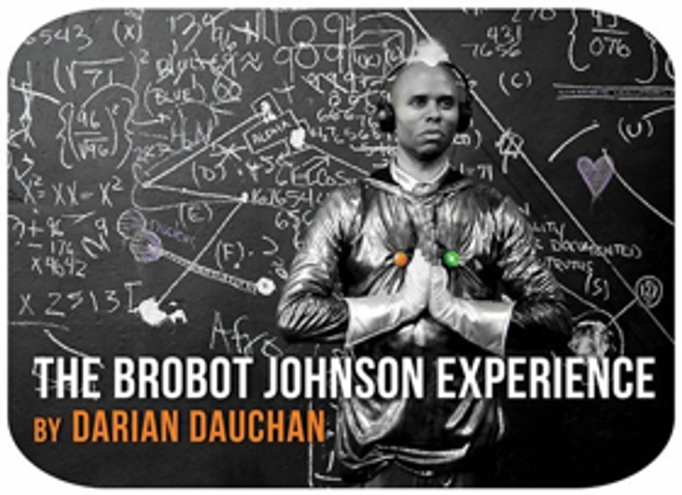 Tickets Now Onsale for Darian Dauchan's THE BROBOT JOHNSON EXPERIENCE  Image