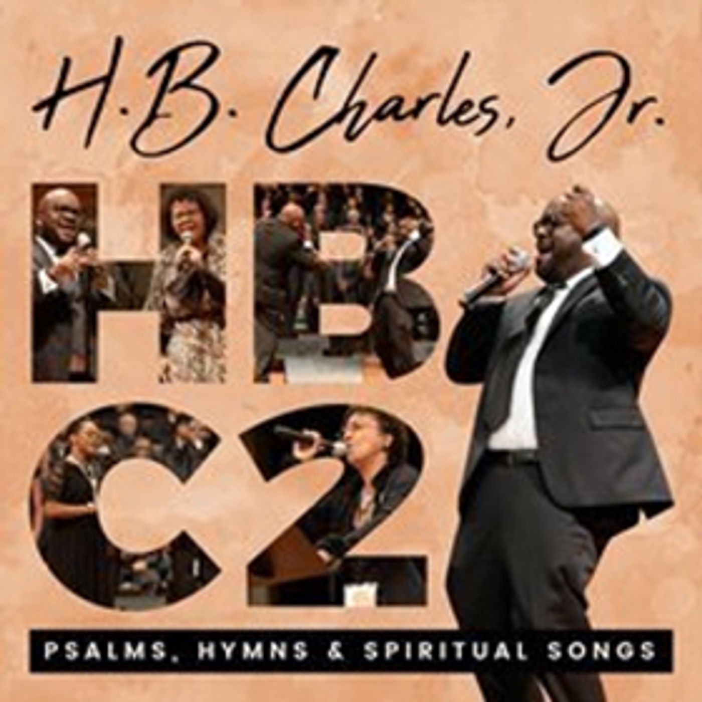 Joe Pace Helms Debut Release from H.B. Charles, Jr.: Psalms, Hymns & Spiritual Songs Available Now Joe Pace Helms Debut Release from H.B. Charles, Jr.: Psalms, Hymns & Spiritual Songs Available Now Image